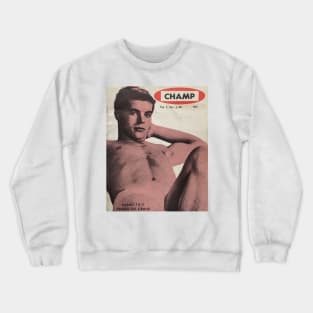 CHAMP Pictorial  - Vintage Physique Muscle Male Model Magazine Cover Crewneck Sweatshirt